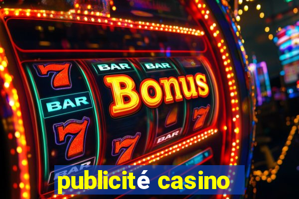 publicité casino