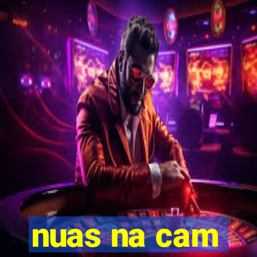 nuas na cam