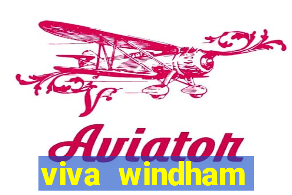 viva windham fortuna beach