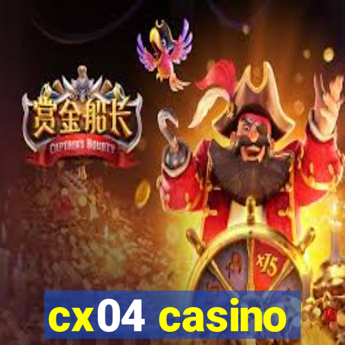 cx04 casino