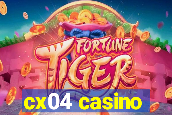 cx04 casino