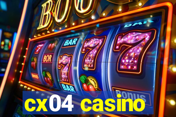 cx04 casino