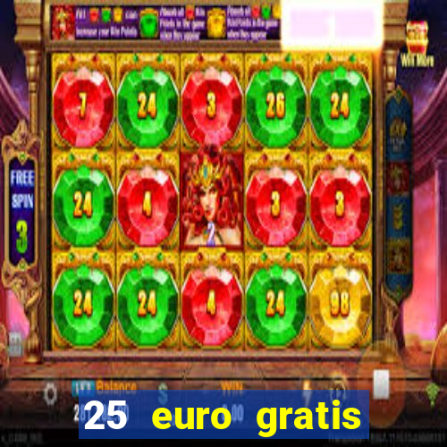 25 euro gratis casino bonus