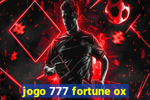 jogo 777 fortune ox