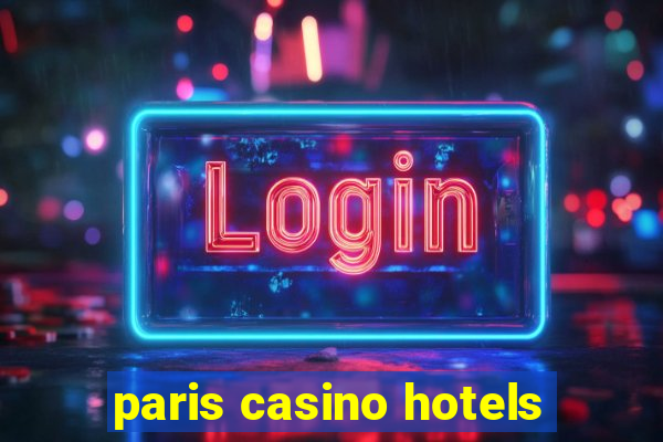 paris casino hotels