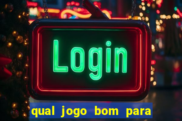 qual jogo bom para ganhar dinheiro