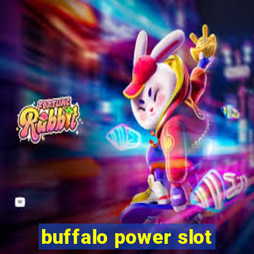 buffalo power slot