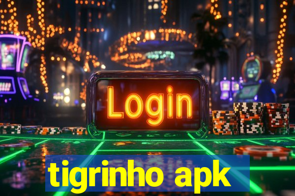 tigrinho apk