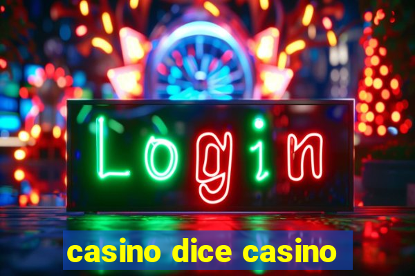 casino dice casino