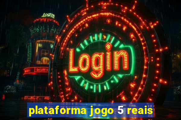 plataforma jogo 5 reais