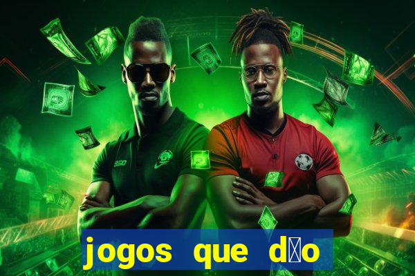 jogos que d茫o dinheiro sem precisar depositar