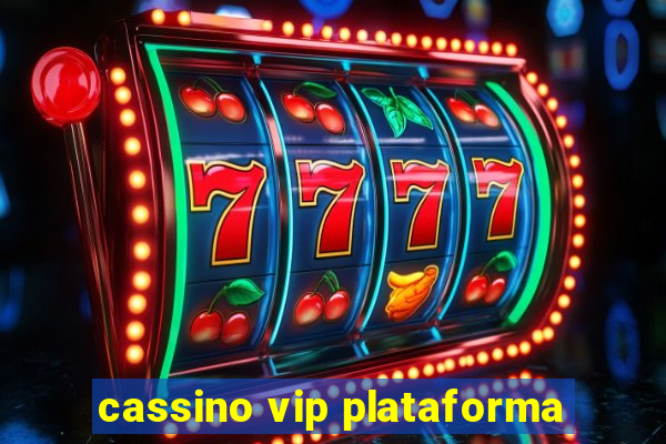 cassino vip plataforma