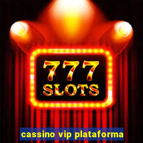 cassino vip plataforma