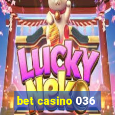 bet casino 036