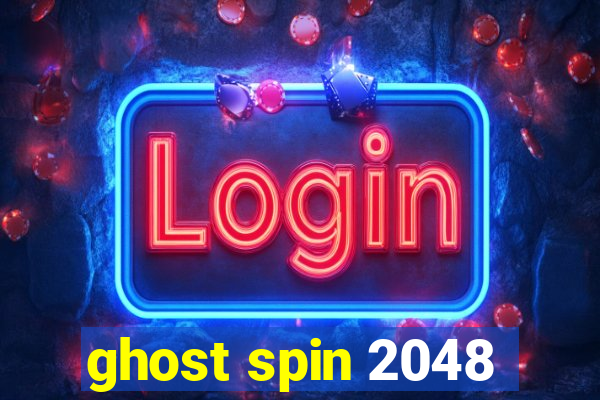 ghost spin 2048