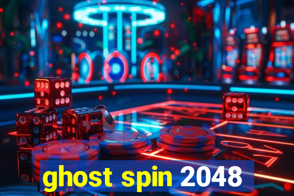 ghost spin 2048