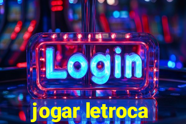 jogar letroca