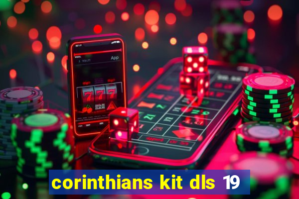 corinthians kit dls 19