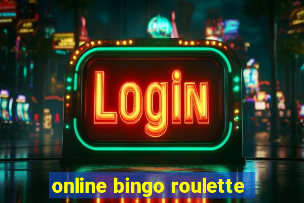 online bingo roulette