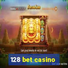 128 bet casino