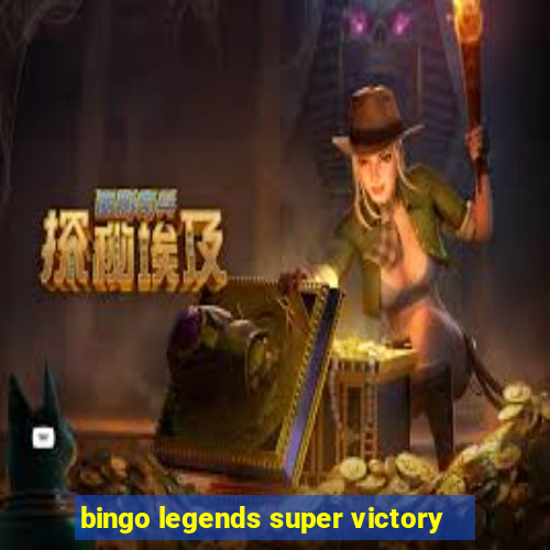 bingo legends super victory