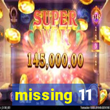 missing 11