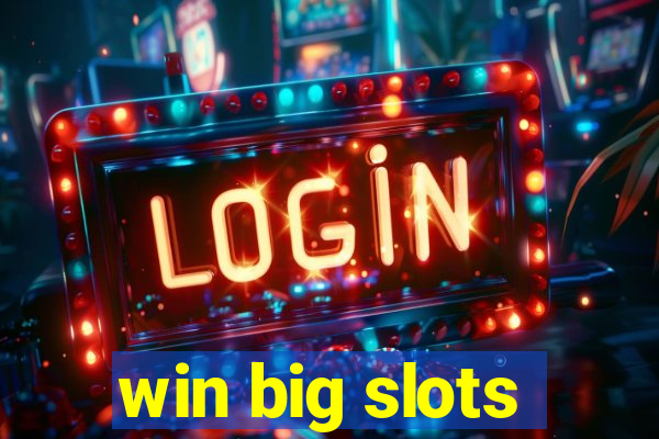 win big slots