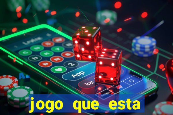 jogo que esta pagando bem