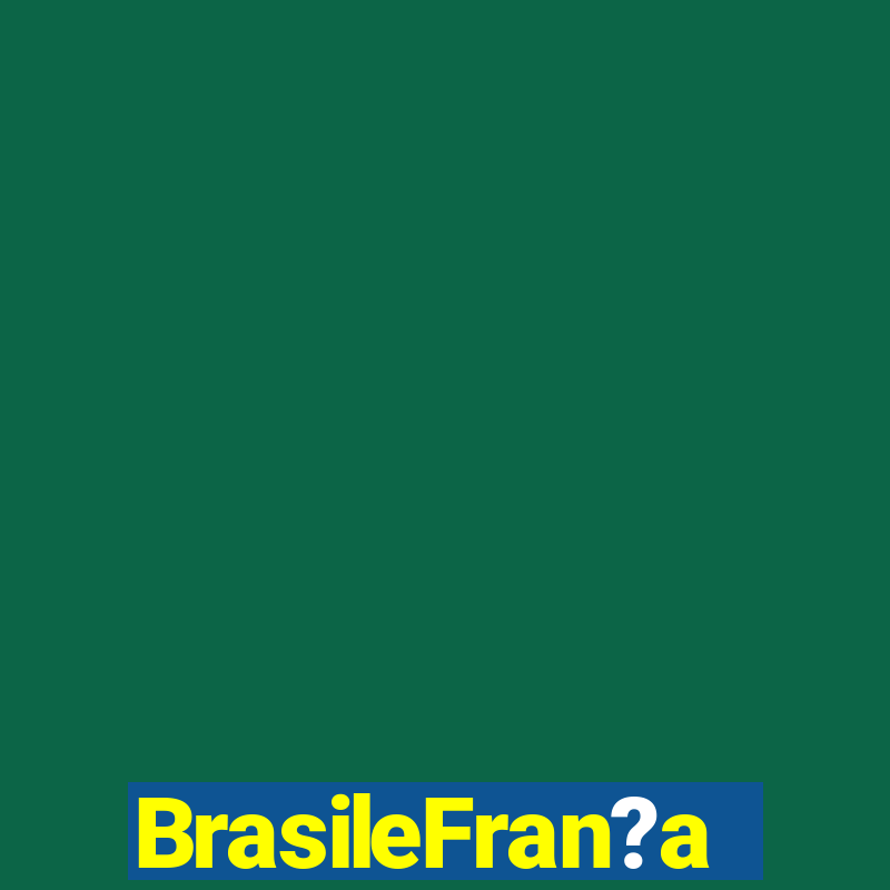 BrasileFran?a