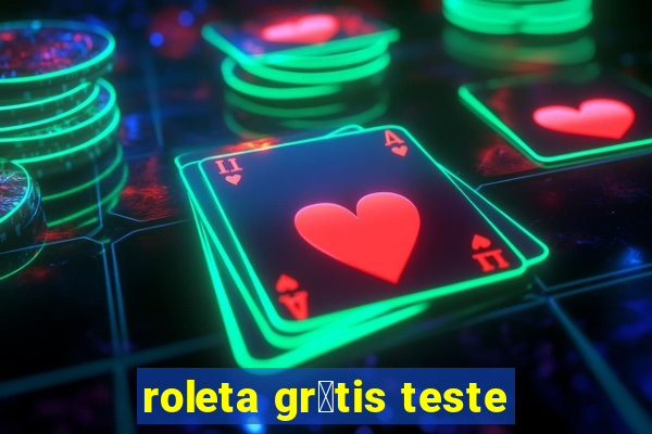 roleta gr谩tis teste