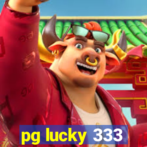 pg lucky 333