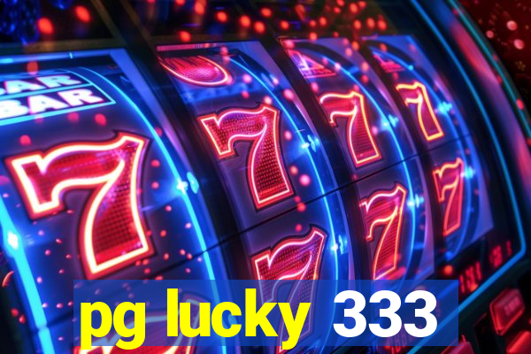 pg lucky 333