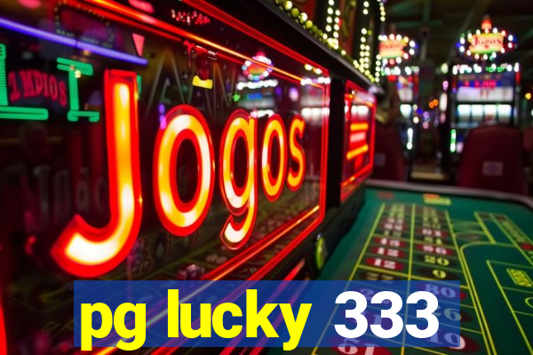 pg lucky 333