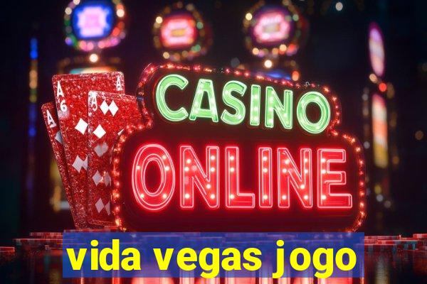 vida vegas jogo