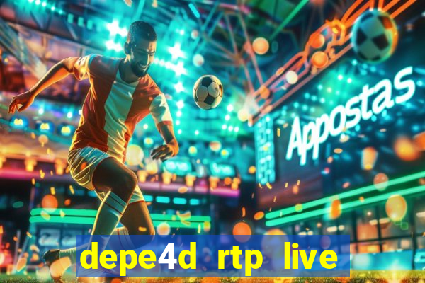 depe4d rtp live slot online