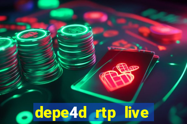 depe4d rtp live slot online