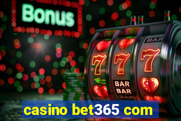 casino bet365 com