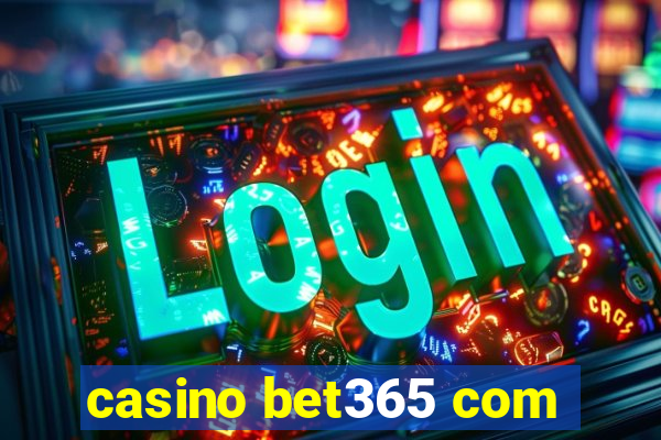 casino bet365 com