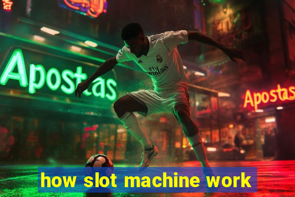 how slot machine work