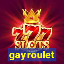 gayroulet