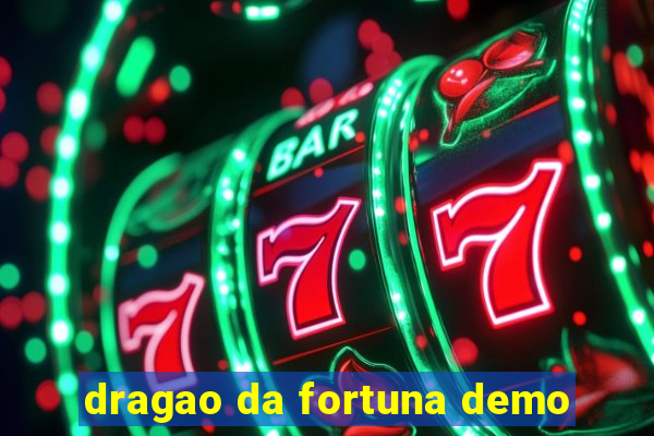 dragao da fortuna demo