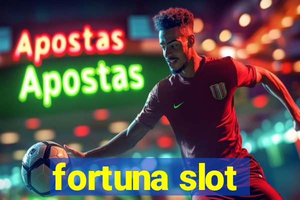 fortuna slot