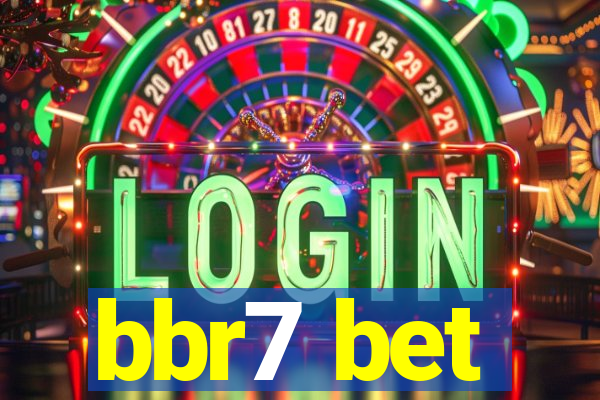 bbr7 bet