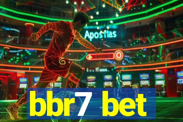 bbr7 bet