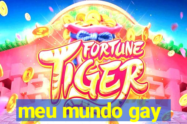 meu mundo gay