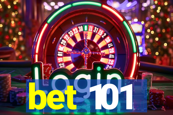 bet 101