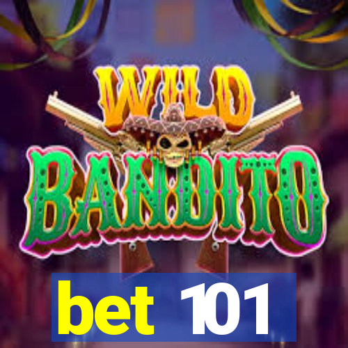 bet 101