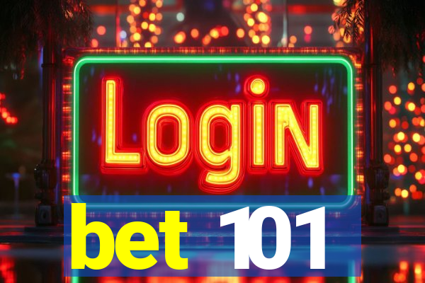 bet 101