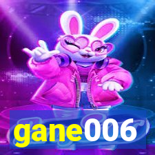 gane006