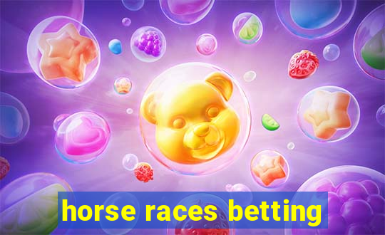 horse races betting